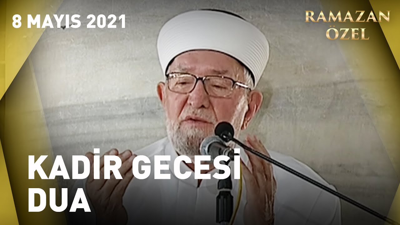 Kadir Gecesi Dua - 8 Mayıs 2021