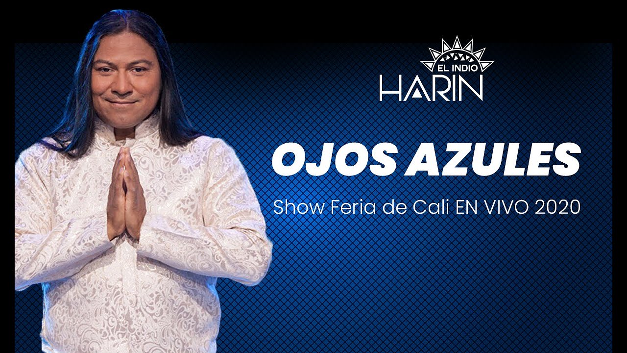 Ojos Azules - Harin el Indio  El Show Feria de Cali EN VIVO