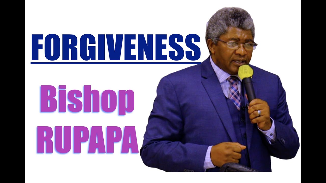 FORGIVENESS - Bishop W. Rupapa [ZAOGA FIFMI]