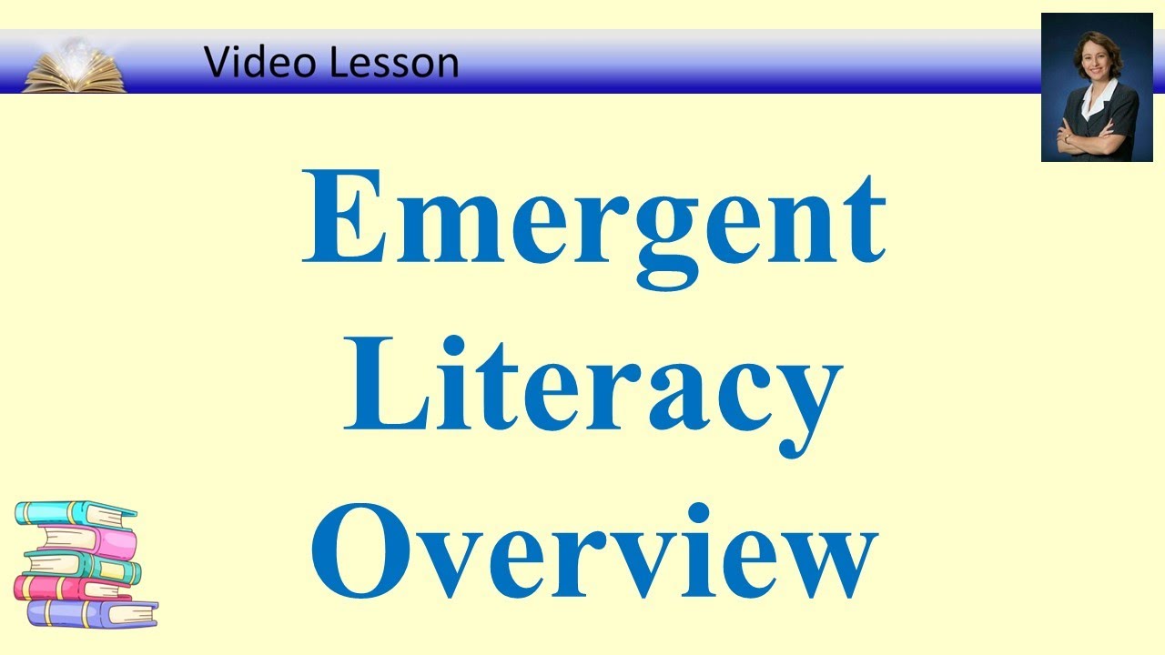 Learn about Emergent Literacy Theories [2012]