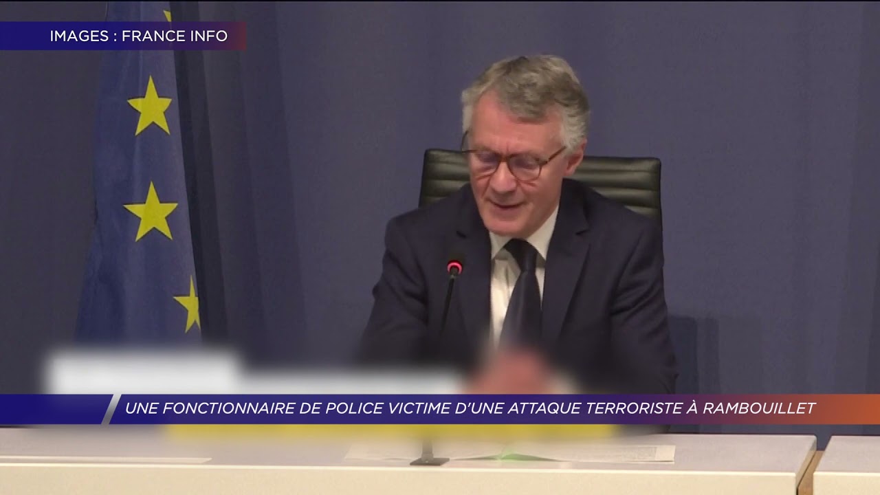 Yvelines | Une fonctionnaire de police victime d'une attaque terroriste à Rambouillet