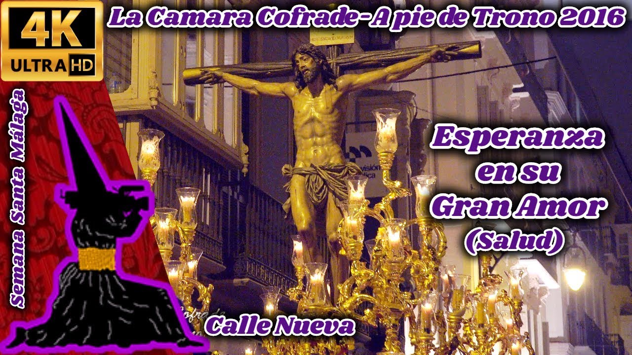 A PIE DE TRONO 2016: ESPERANZA EN SU GRAN AMOR (SALUD). NUEVA. S. SANTA MÁLAGA. 4K SONY FDR-AX100