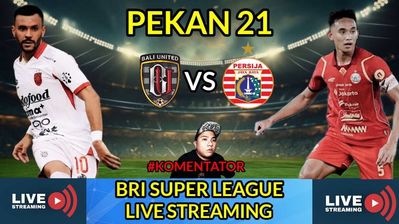 ⭕ LIVE KOMENTATOR BRI SUPER LEAGUE : BALI UTD VS PERSIJA || PEKAN 21 || MUSIM 25/26
