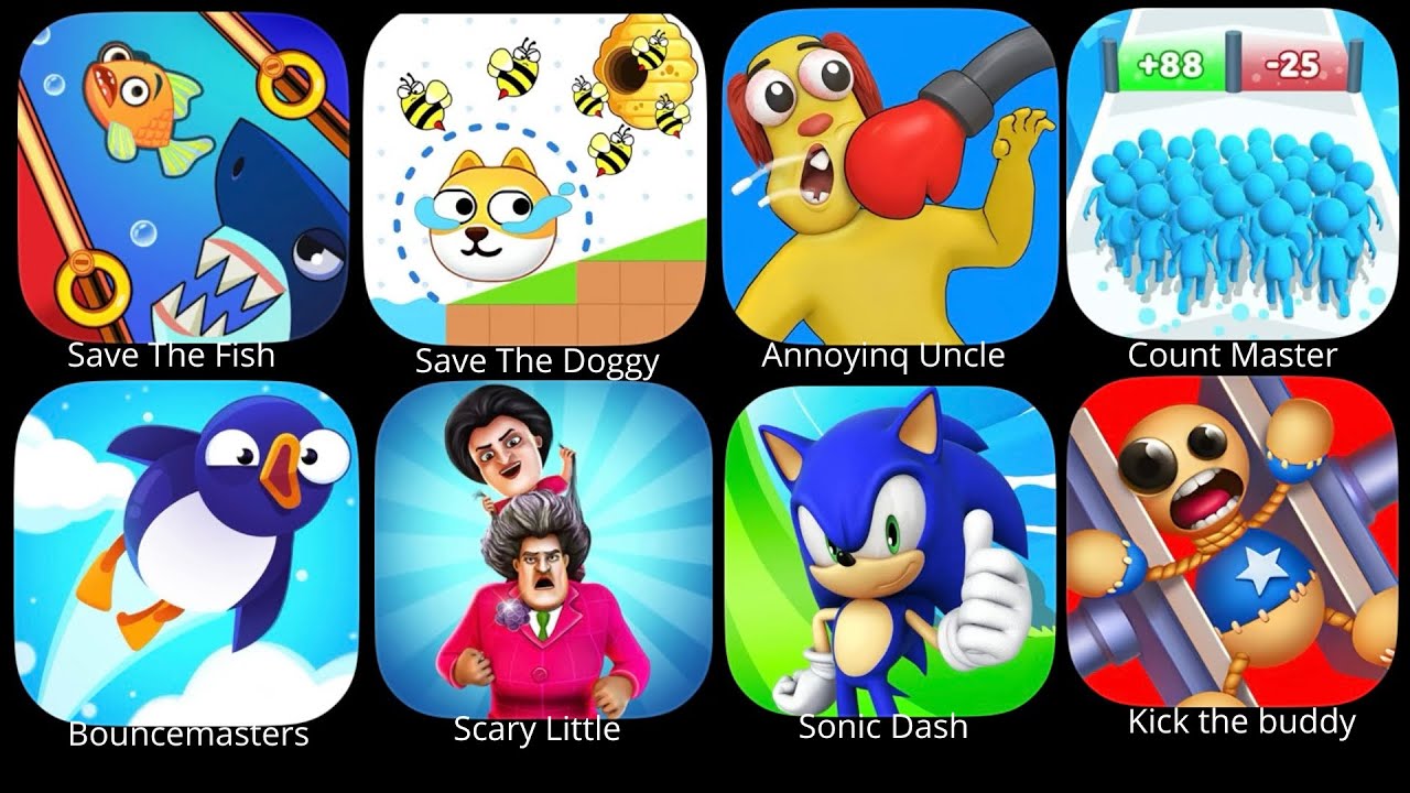 Save The Fish, Save The Doggy, Annoyinq Uncle, Count Master