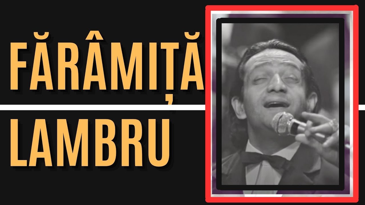 Cel Mai Mare Lăutar Român - Fărâmiță Lambru