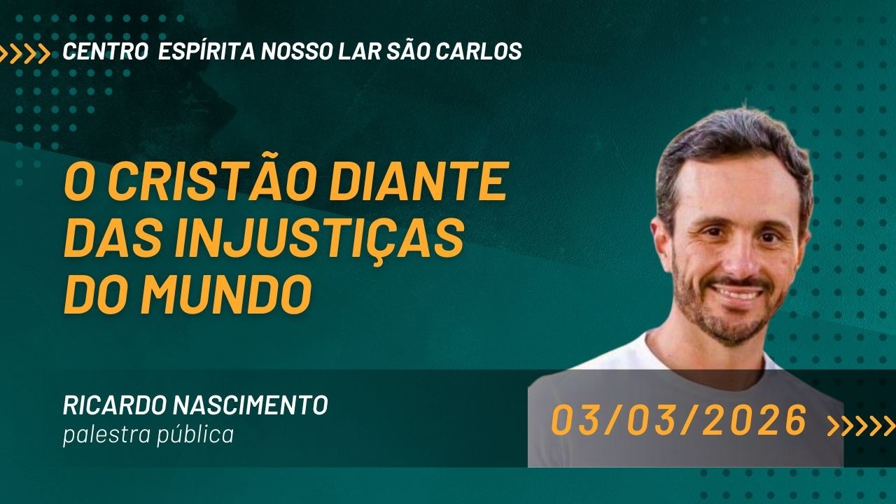 Palestra pública - Ricardo Nascimento - O Cristão diante das injustiças do mundo - 03/03/26