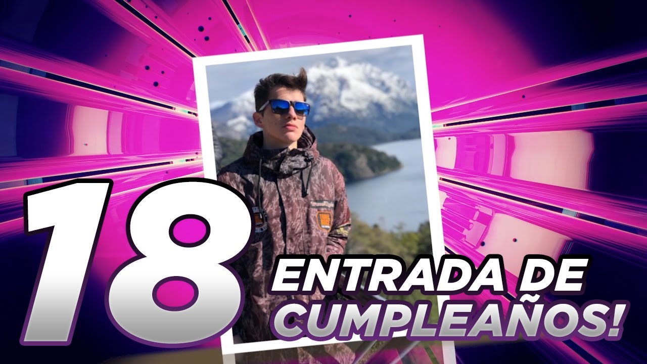 Entrada de cumpleaños 18 para Valentin!