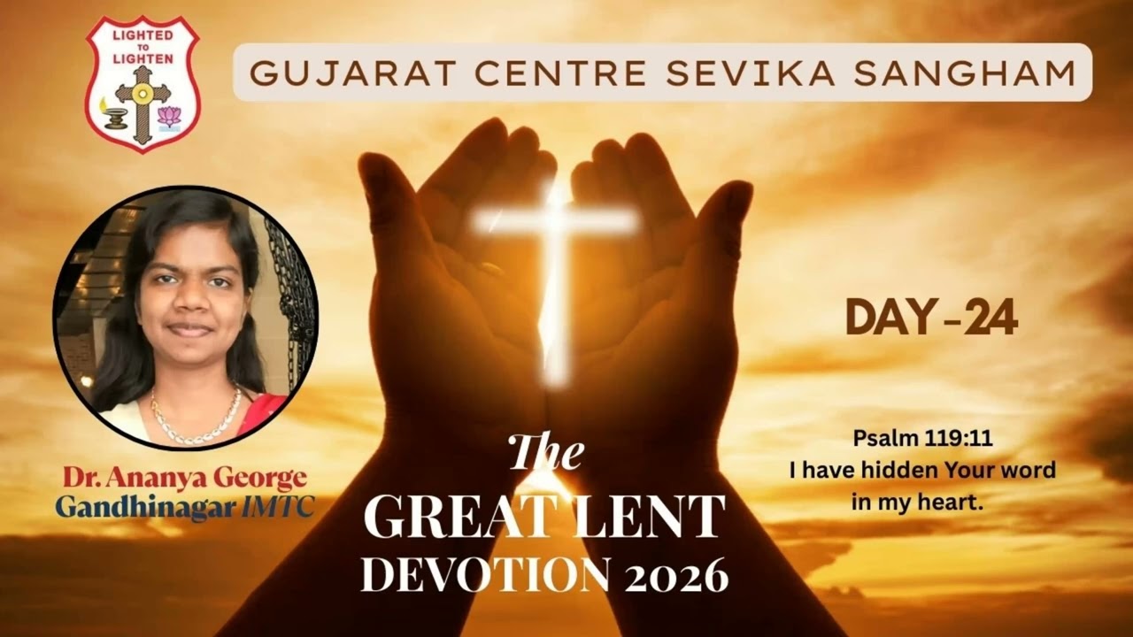Great Lent Devotion day 24 by Gujarat Centre Sevika Sanghom