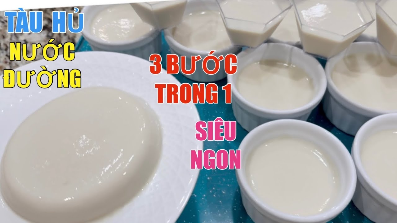 Được Một Chuyến Về VN Mà Phát Hiện Ra Cách Làm TÀU HỦ NƯỚC ĐƯỜNG 3 Trong Một Ngon Như Ngoài Tiệm Bán