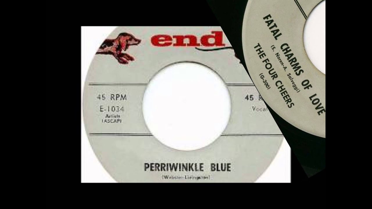 Four Cheers - Fatal Charms Of Love / Periwinkle Blue  - End 1034 - 1958