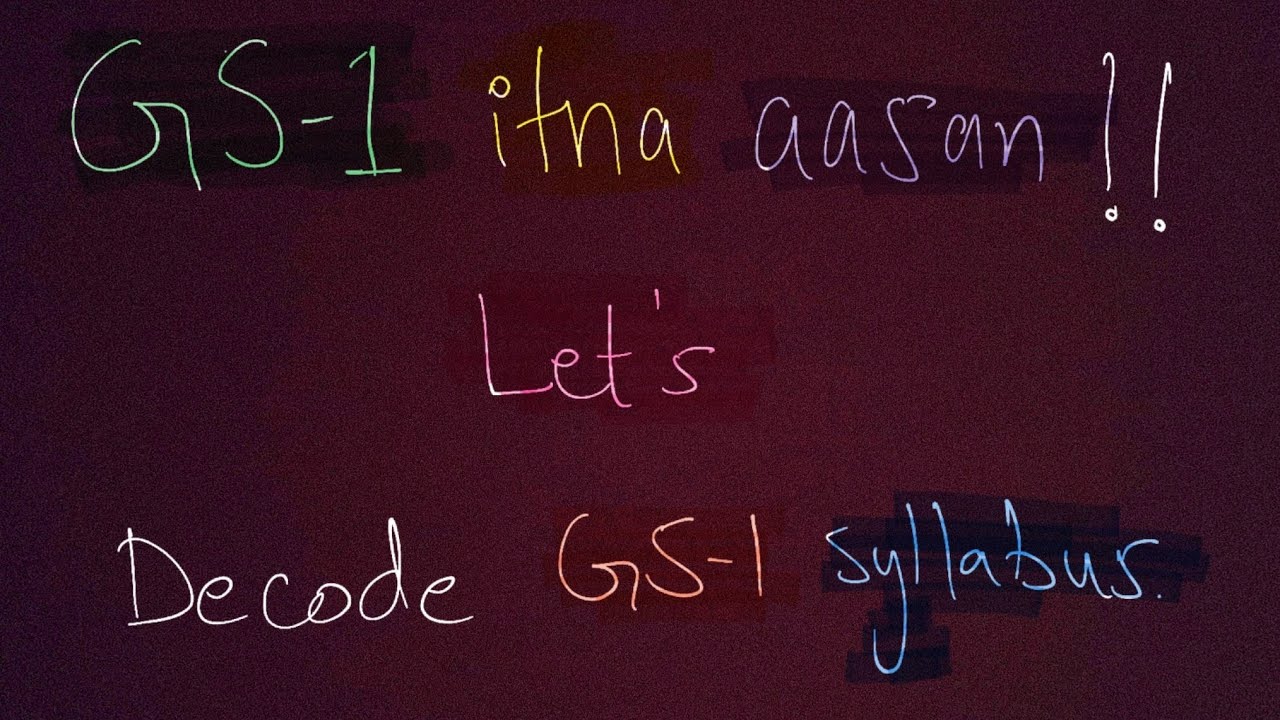 UPSC GS1 syllabus decode by Vivek Saini | UPPCS and UPSC