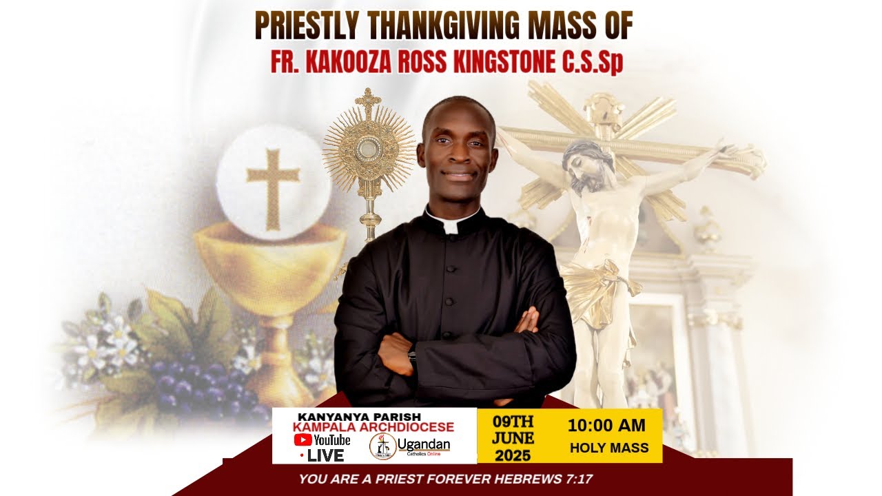 Rev. Fr. kakooza Ross Kingstone  Priestly Thanksgiving  at Kanyanya Parish - Kampala  9th june 2025