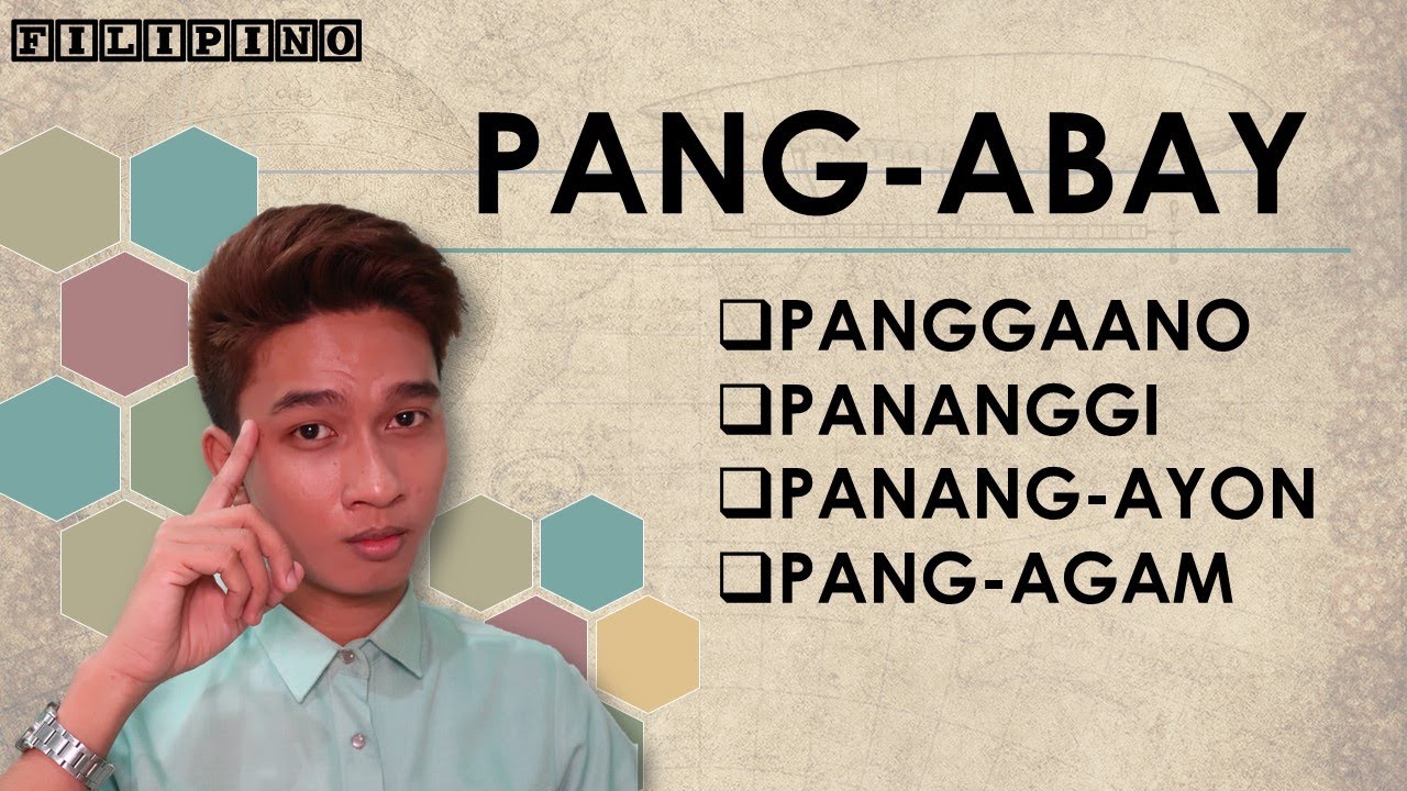 Pang-abay (Part II) || Panggaano || Pananggi || Panang-ayon || Pang-agam