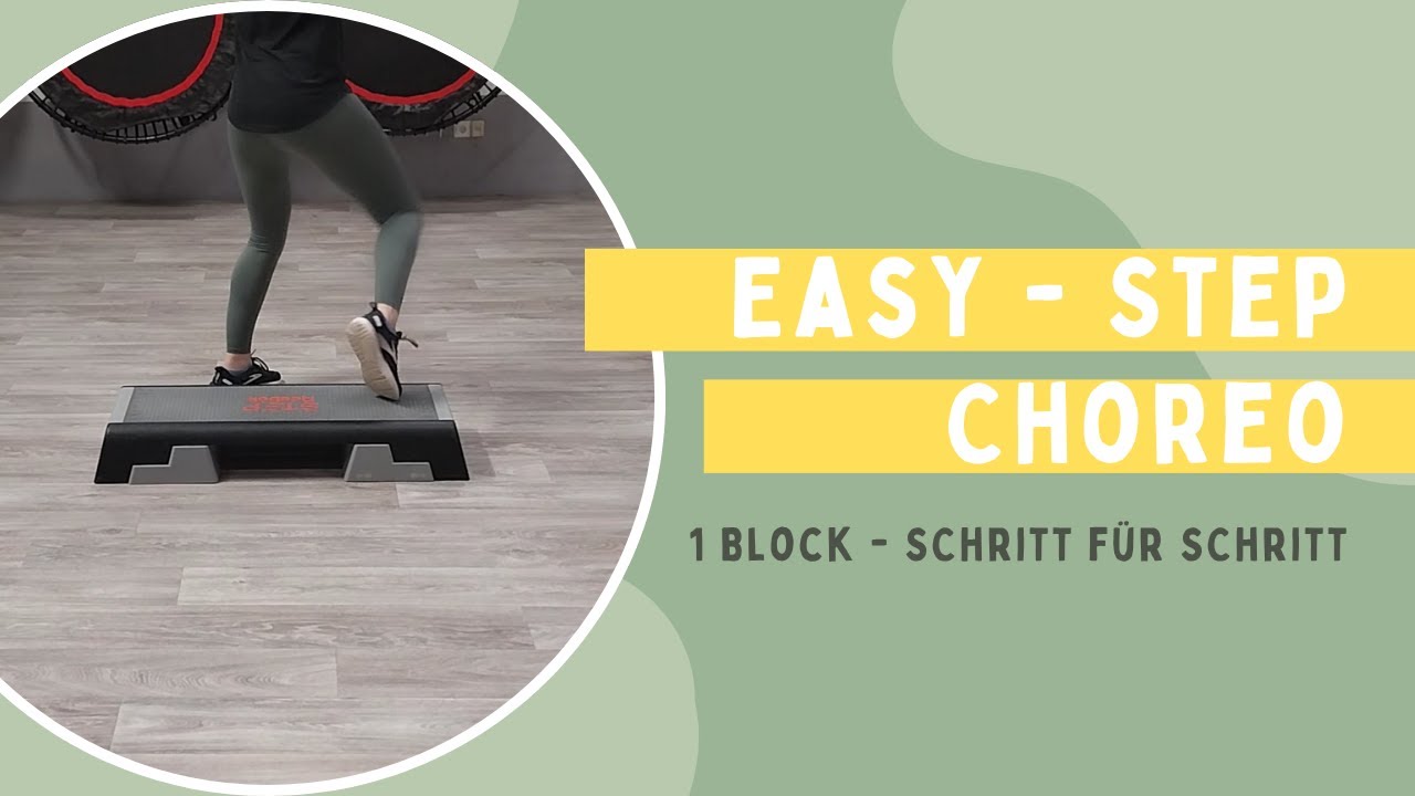Easy - Step Choreo - 1 Block, Schritt für Schritt erklärt. Perfekt für den Start mit Step-Aerobic!