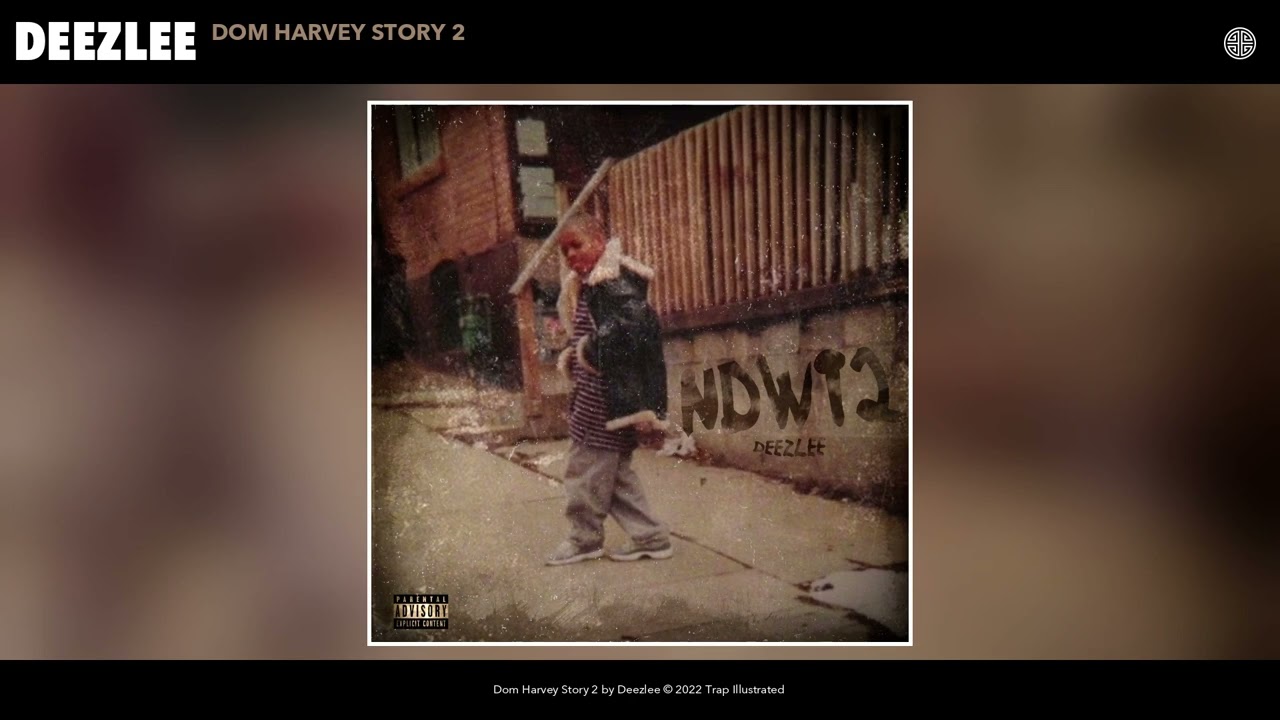 Deezlee - Dom Harvey Story 2 (Official Audio)