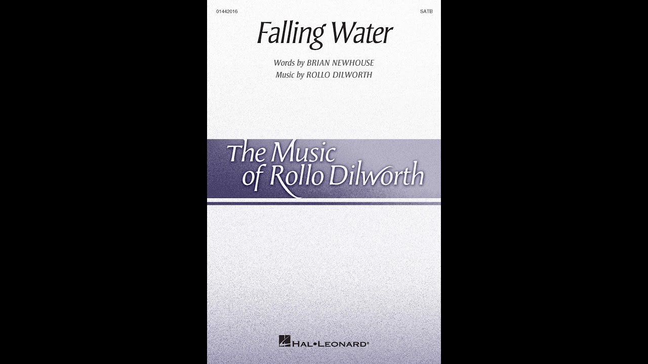 Falling Water (SATB Choir) - by Rollo Dilworth