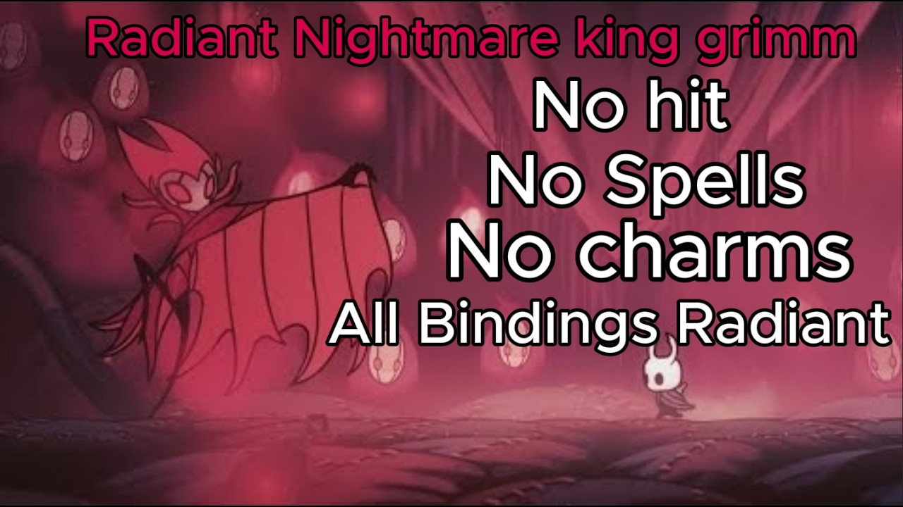 Nightmare King Grimm No Hit, All bindings, No Spells (Radiant Difficulty) [Hollow Knight]