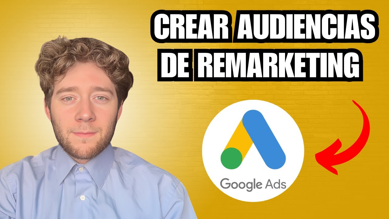Cómo crear listas de audiencia personalizadas en Google Ads *Para Remarketing*