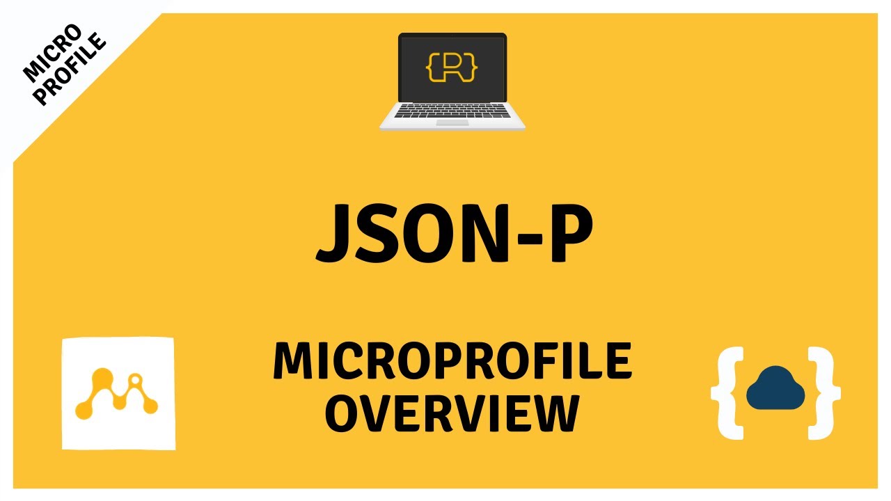 JSON-P (JSON Processing) - Getting Started with MicroProfile