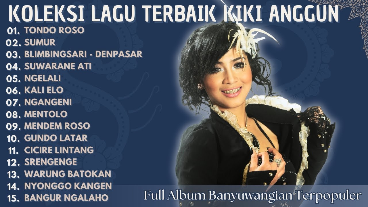 Kumpulan Lagu Banyuwangi Lawas Full Album - Kiki Anggun | Tondo Roso - Sumur - Blimbingsari Denpasar