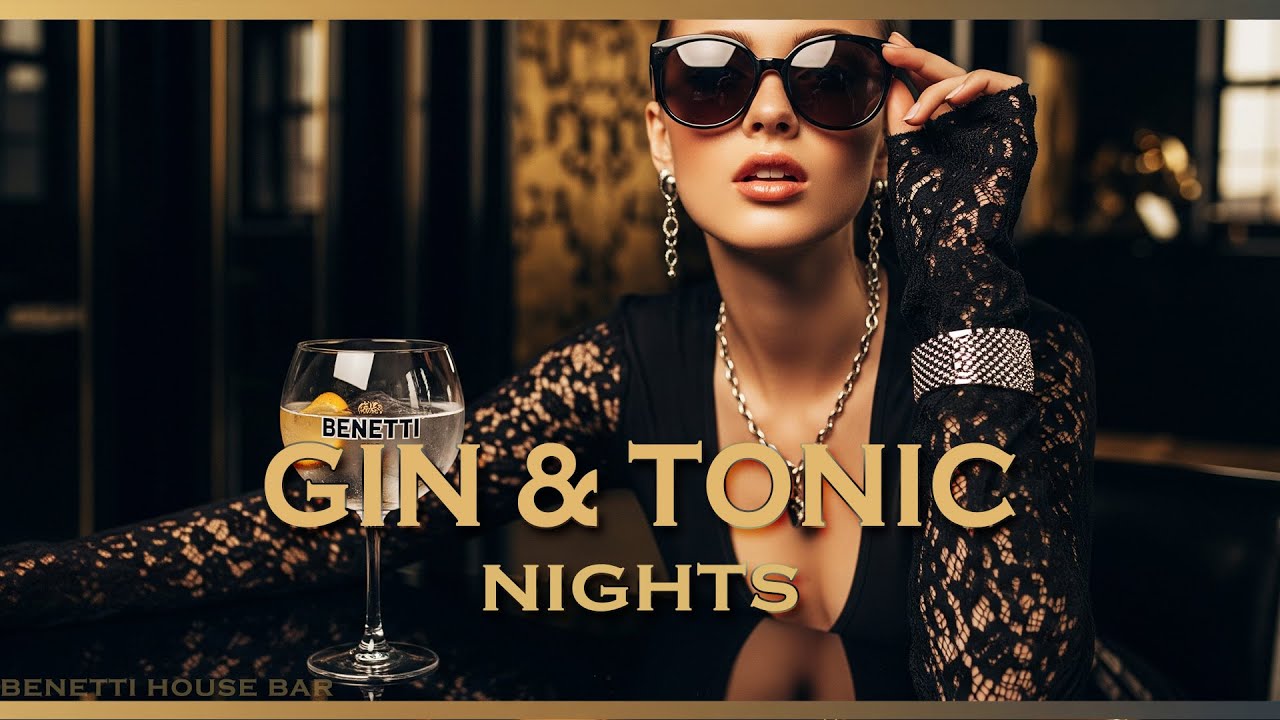 Gin & Tonic Nights | Deep House Mix 2026 | Sophisticated Evening Sentiments
