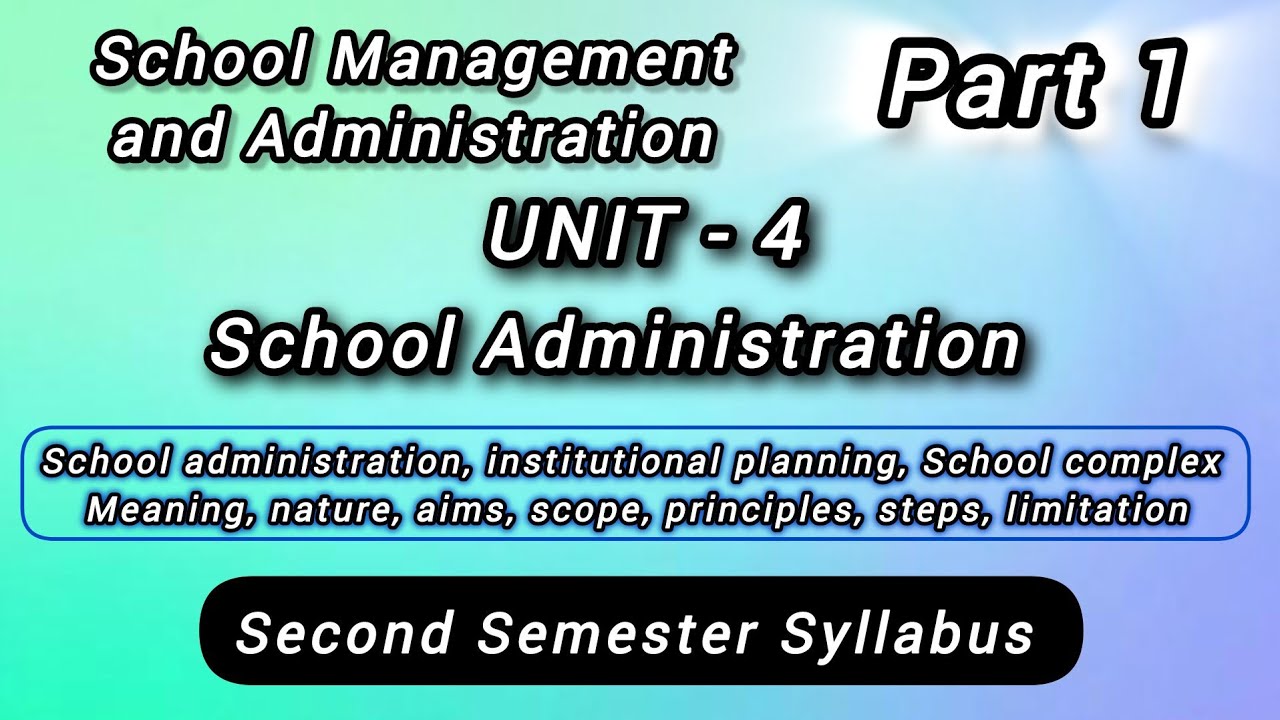 School Administration (unit 4)| PART 1| B.Ed second semester syllabus