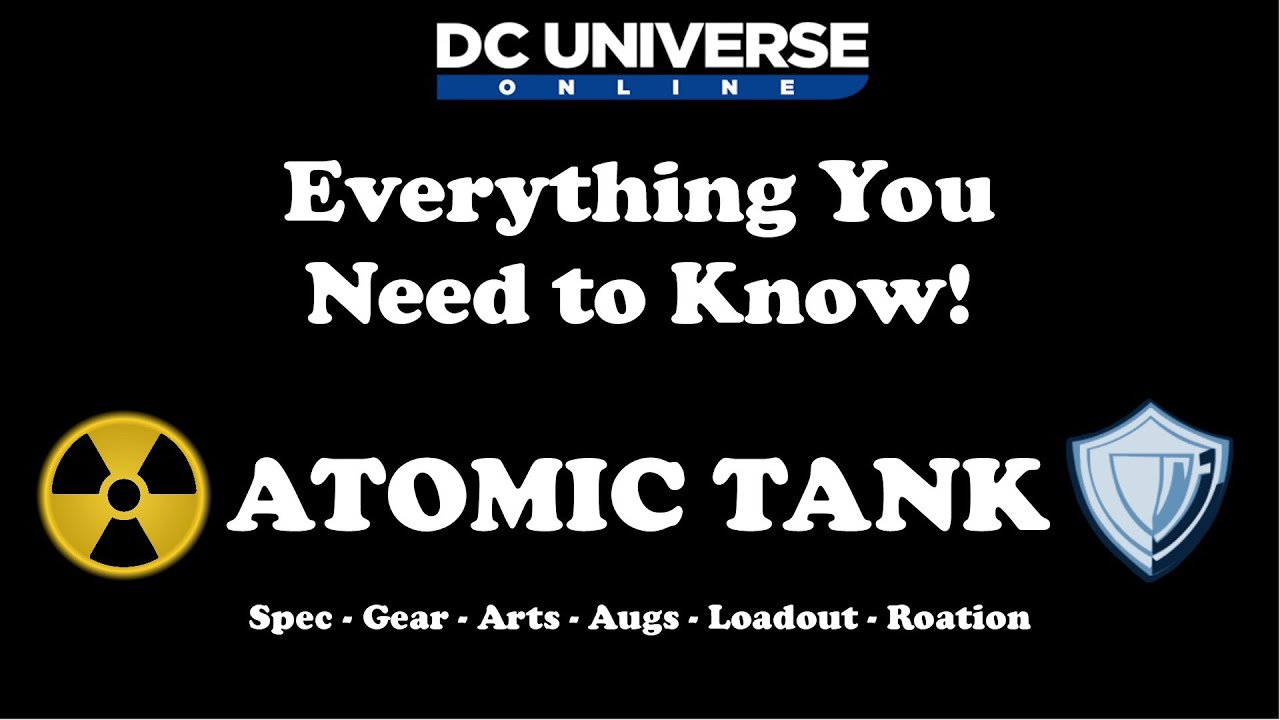DCUO: Atomic Tank Guide - Everything You Need to Know!