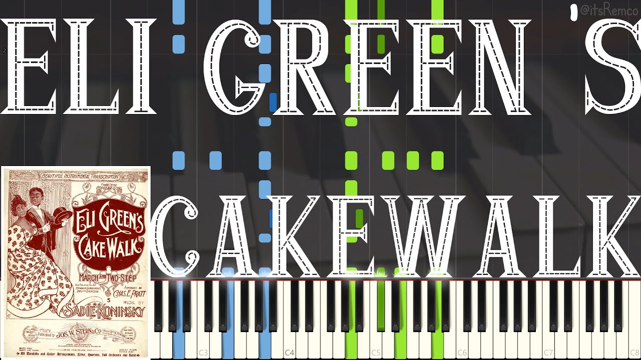 Sadie Koninsky - Eli Green's Cake Walk 1898 (Ragtime Cakewalk Piano Synthesia)
