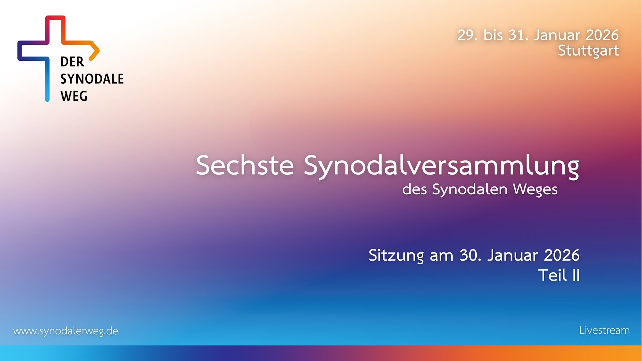 Sechste Synodalversammlung – Sitzung am 30. Januar 2026 (Teil II)