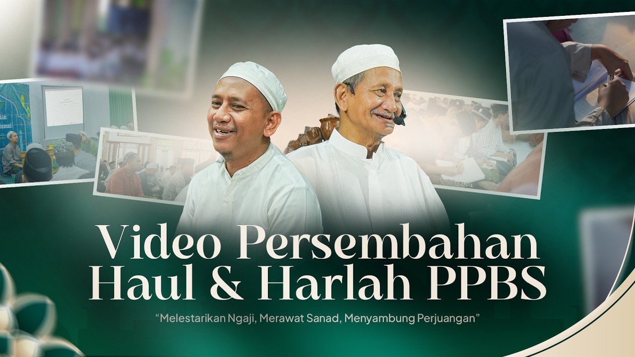 Melestarikan Ngaji, Merawat Sanad, Menyambung Perjuangan | Video Narasi Peringatan Harlah PPBS 2026