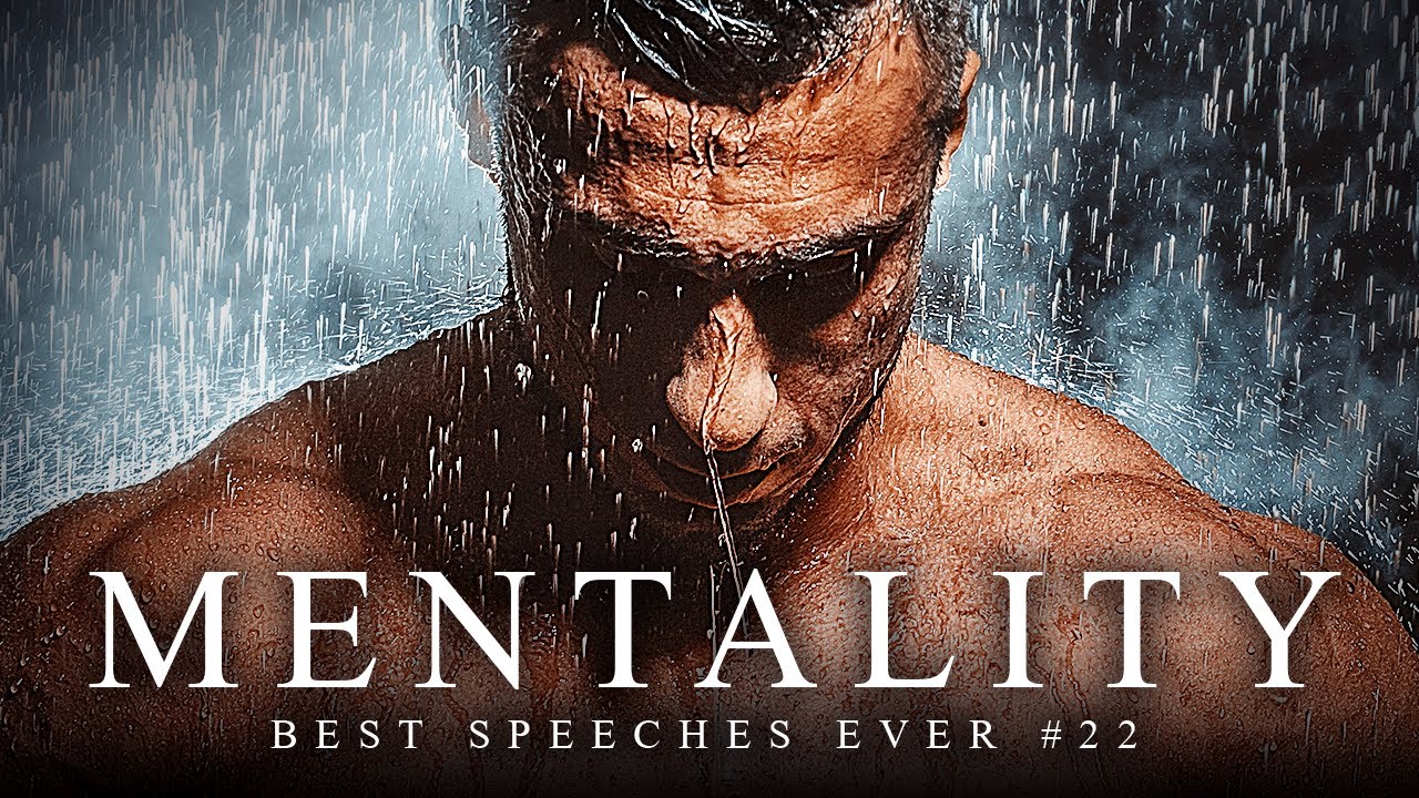 Best Motivational Speech Compilation EVER #22 - MENTALITY | 30-Minutes of the Best Motivation