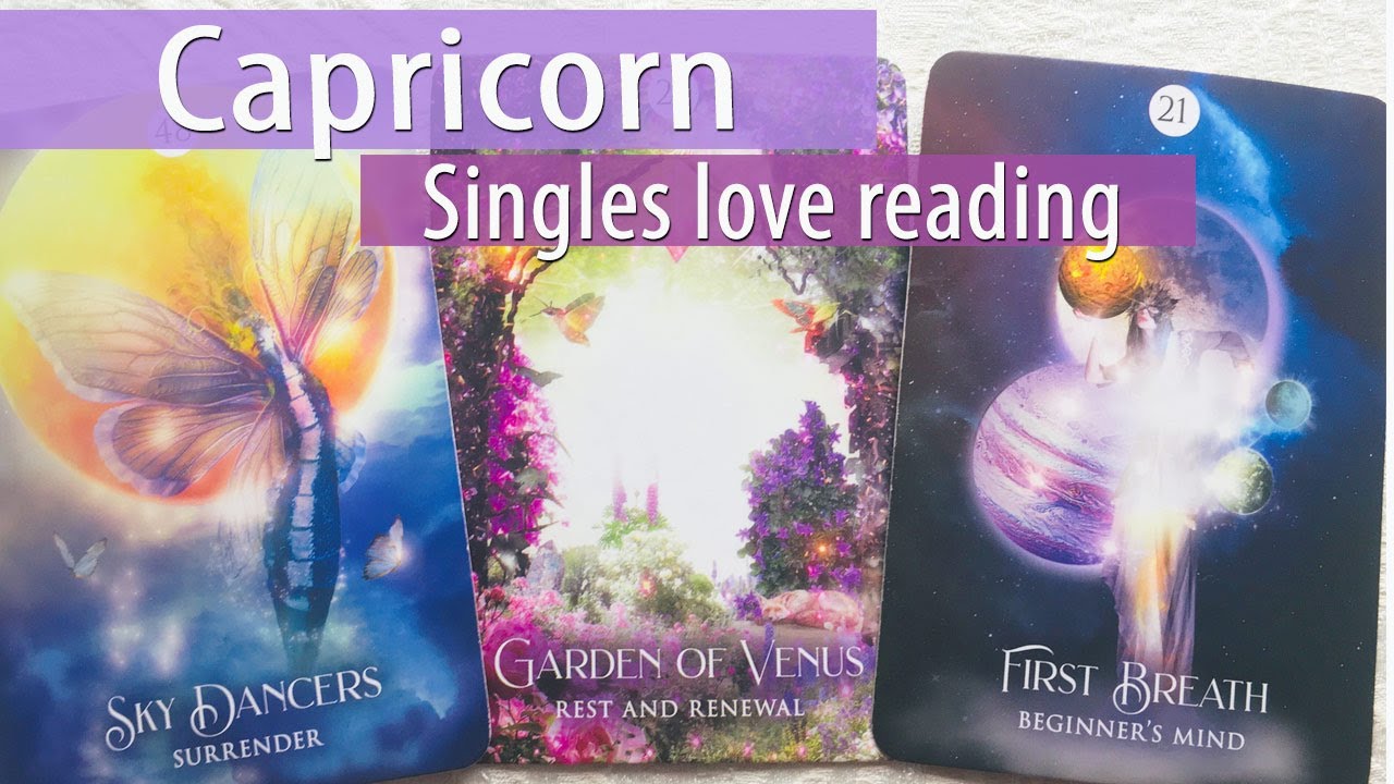 Capricorn Singles -  Clearing the past before they ask you out. Starting right