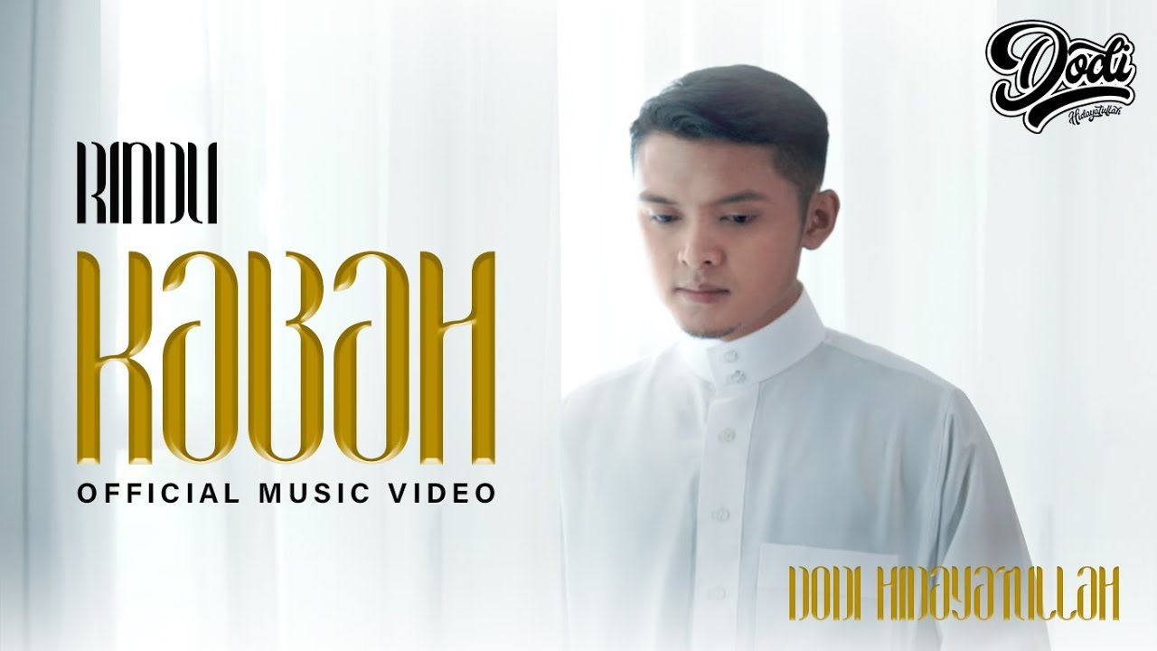 Rindu Kabah - Dodi Hidayatullah (Official Music Video)
