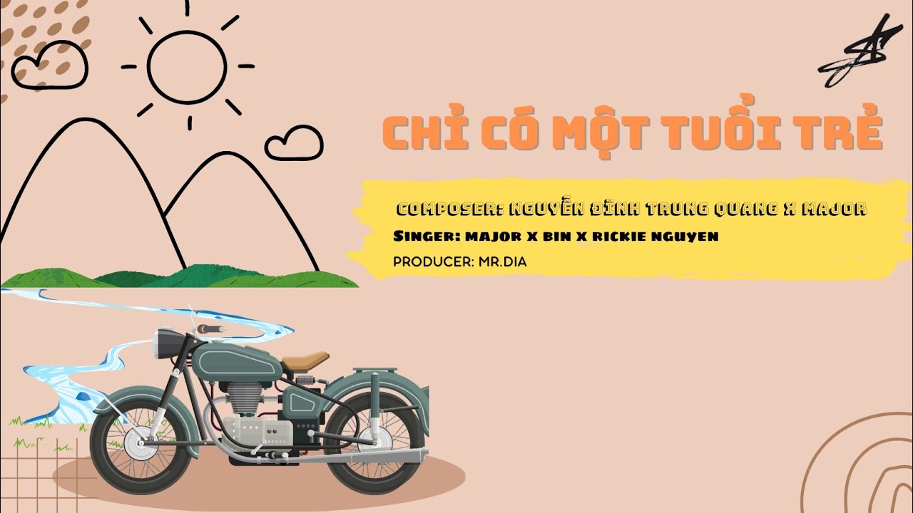 Nguyễn Đình Trung Quang - CHỈ CÓ MỘT TUỔI TRẺ - Major x Bin x Rickie Nguyen