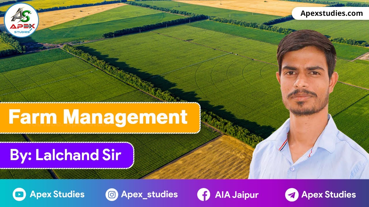 Farm Management for Pre-PG, AFO, IFFCO, NSC NABARD, RRB | Agricultural economics | Apex Studies
