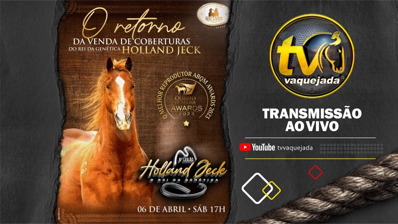 8º LEILÃO HOLLAND JECK O REI DA GENÉTICA