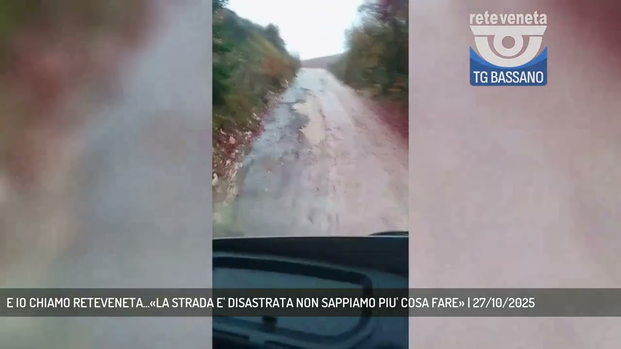E IO CHIAMO RETEVENETA...«LA STRADA E' DISASTRATA NON SAPPIAMO PIU' COSA FARE» | 27/10/2025