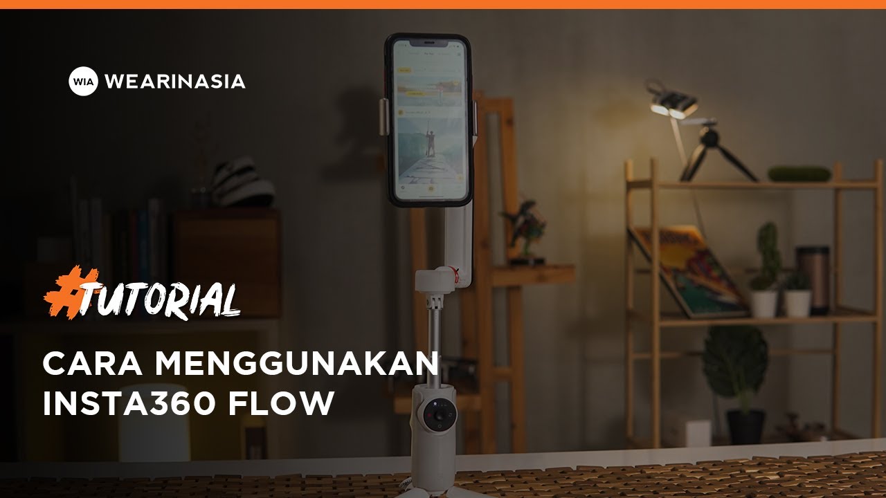 TUTORIAL BAHASA INDONESIA MENGGUNAKAN INSTA360 FLOW,  QUICK GUIDE