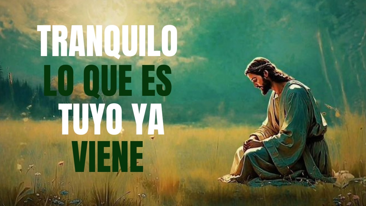DIOS TE DICE HOY: No Corras — Lo Que Es Tuyo Llegará a Su Tiempo | Dios Es Bueno 🙏