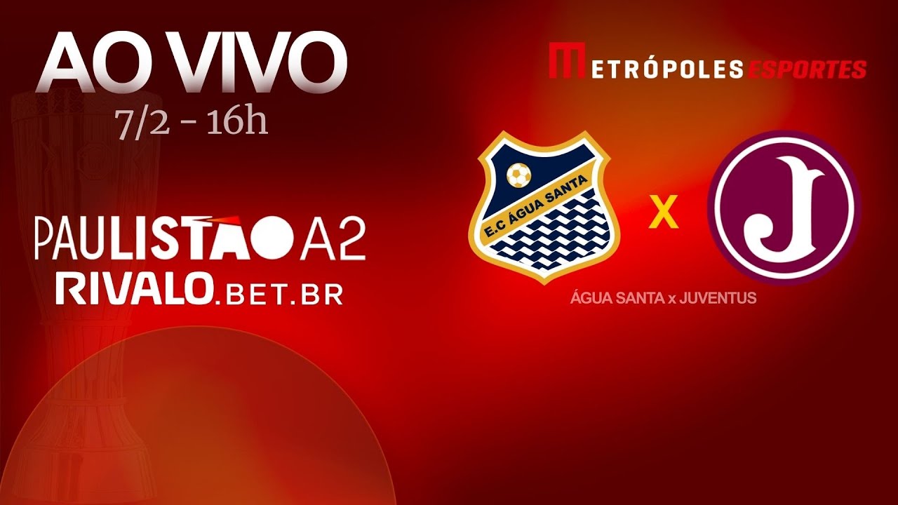 PAULISTÃO SÉRIE A2 2026 - ÁGUA SANTA x JUVENTUS - AO VIVO E COM IMAGENS - 07.02.26
