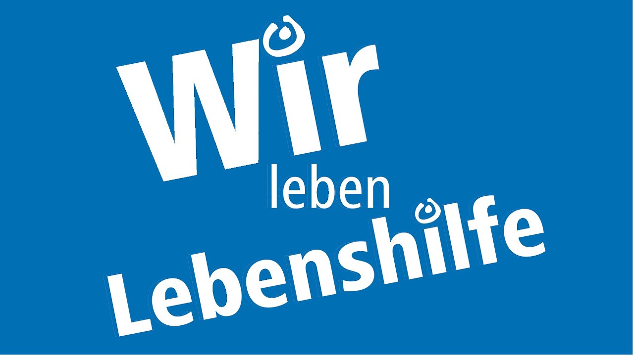 Wir leben Lebenshilfe (Teil 1)