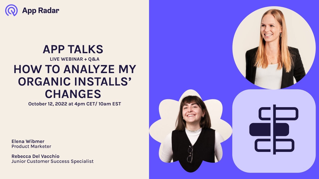 How to analyze my organic installs' changes with App Radar I Webinar October 2022