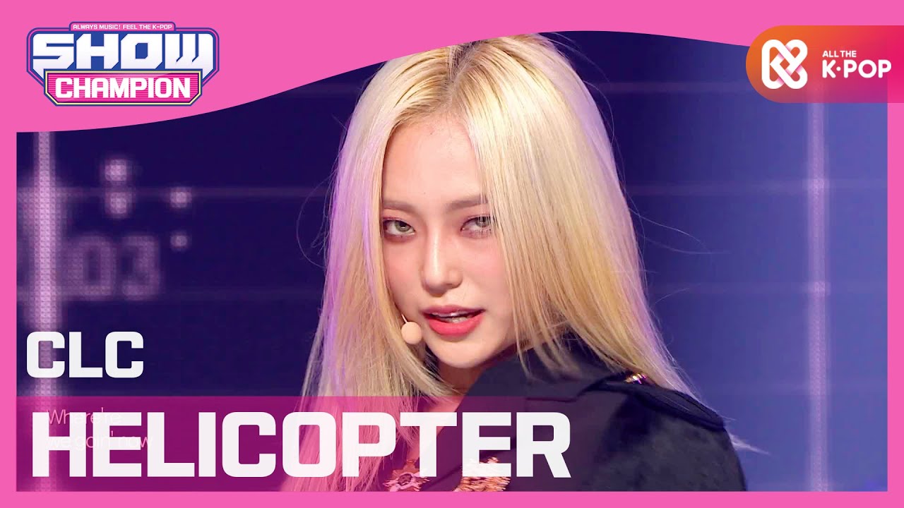 [Show Champion] 씨엘씨 - HELICOPTER (CLC- HELICOPTER) l EP.371