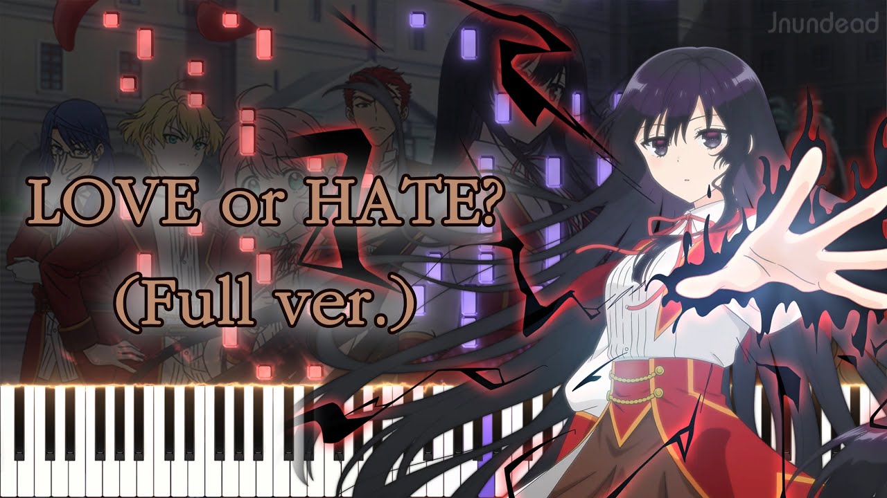 【悪役令嬢レベル99 ～私は裏ボスですが魔王ではありません～ OP】LOVE or HATE?/前島麻由 (フル) ピアノアレンジ
