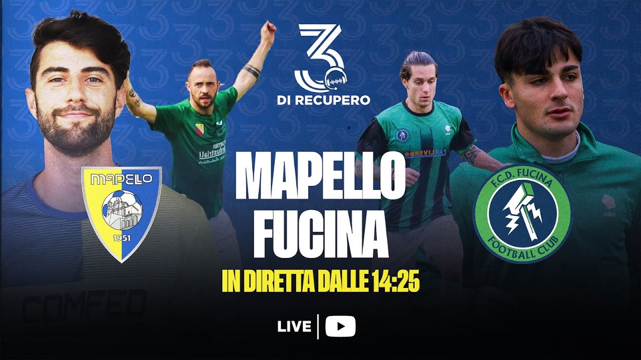 ECCELLENZA - GIRONE B | MAPELLO - FCD FUCINA | LIVE