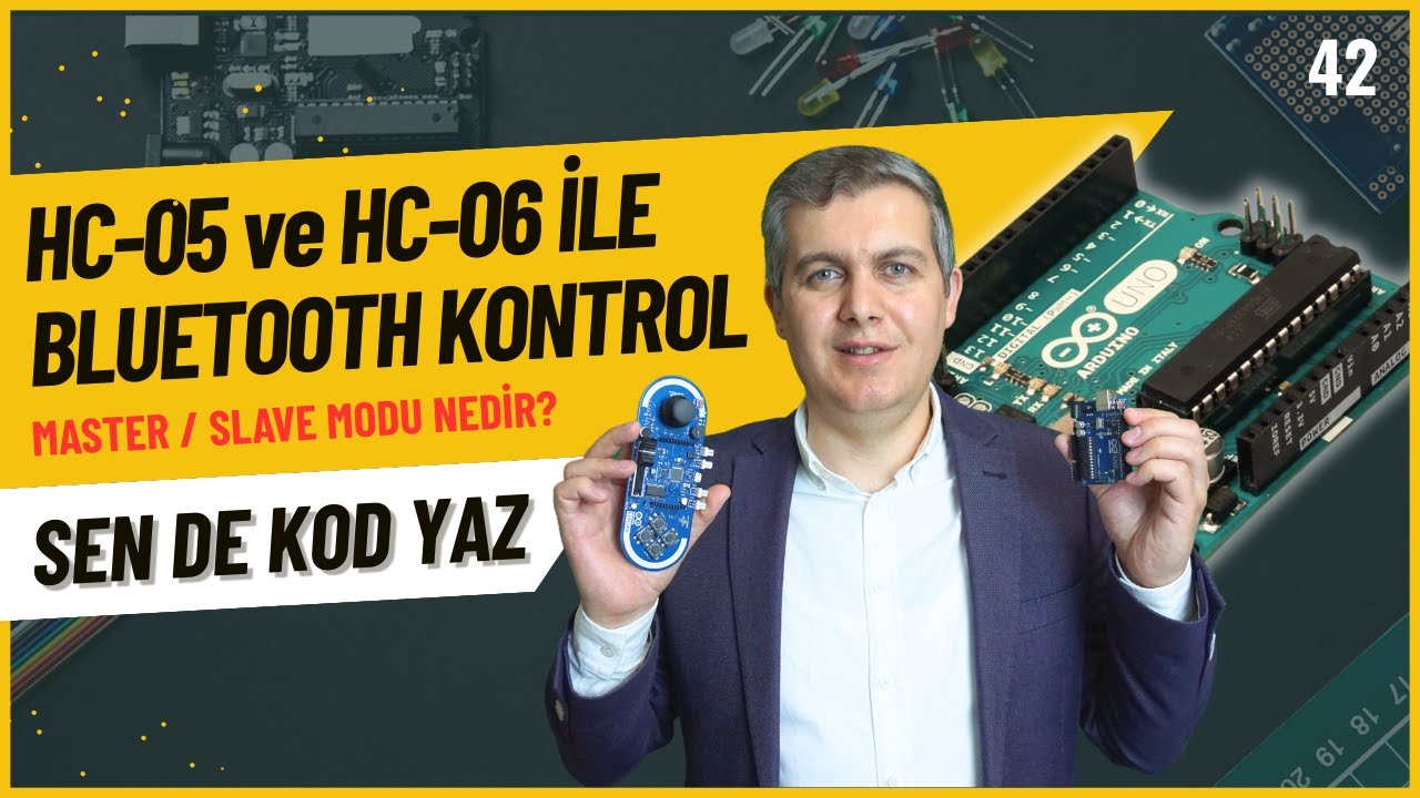 Arduino Dersleri 42: Bluetooth Kablosuz İletişim Protokolü | HC-05 ve HC-06 Master-Slave Modları