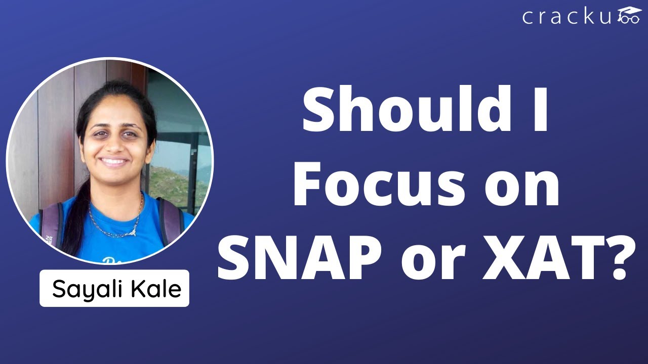 Should I Focus on SNAP or XAT? | Preparation Tips for XAT | XAT VS SNAP