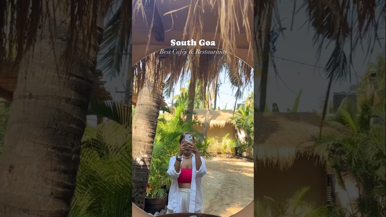 South Goa Best Cafes and restaurants | Best cafe in South Goa | Restaurants in South Goa #southgoa