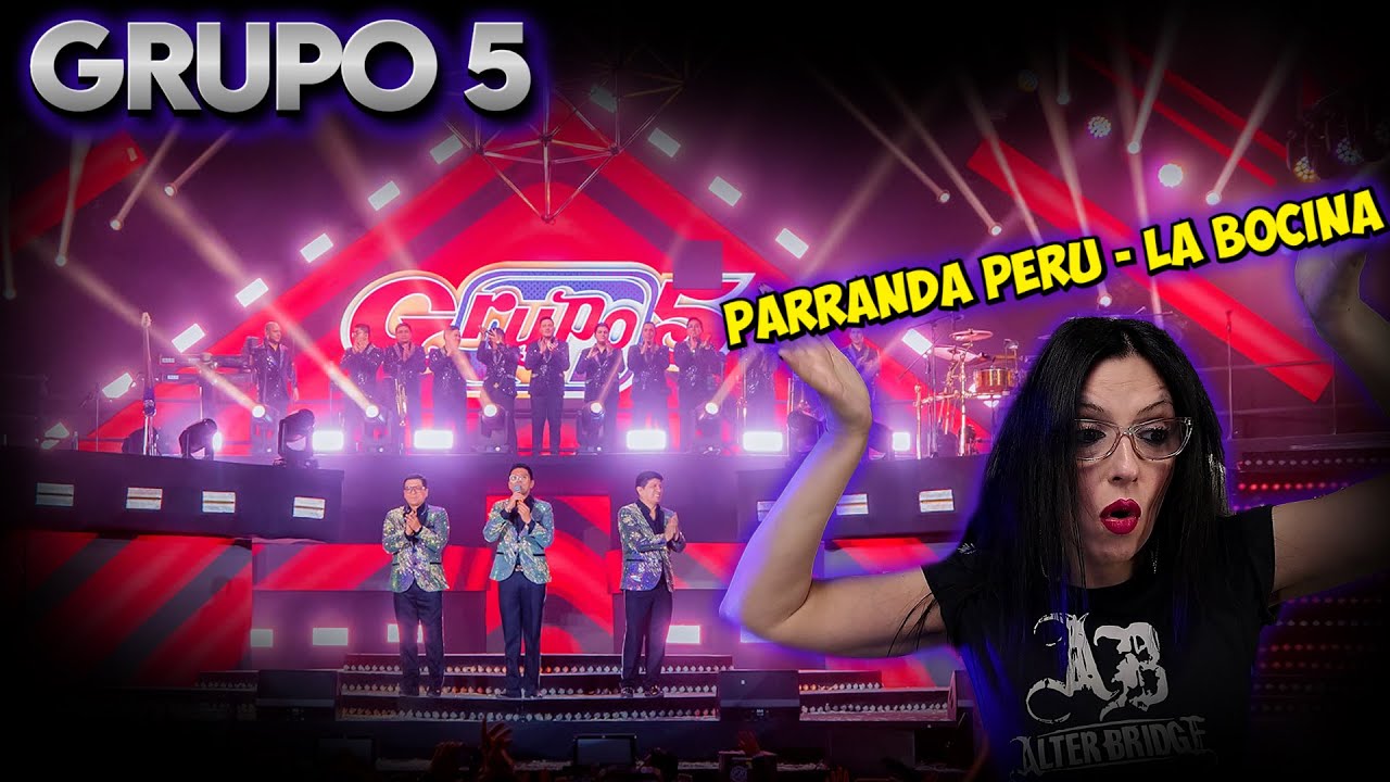 🇵🇪 GRUPO 5  -  Parranda Perú - La Bocina (Estadio Nacional)REACCIÓN & ANÁLISIS