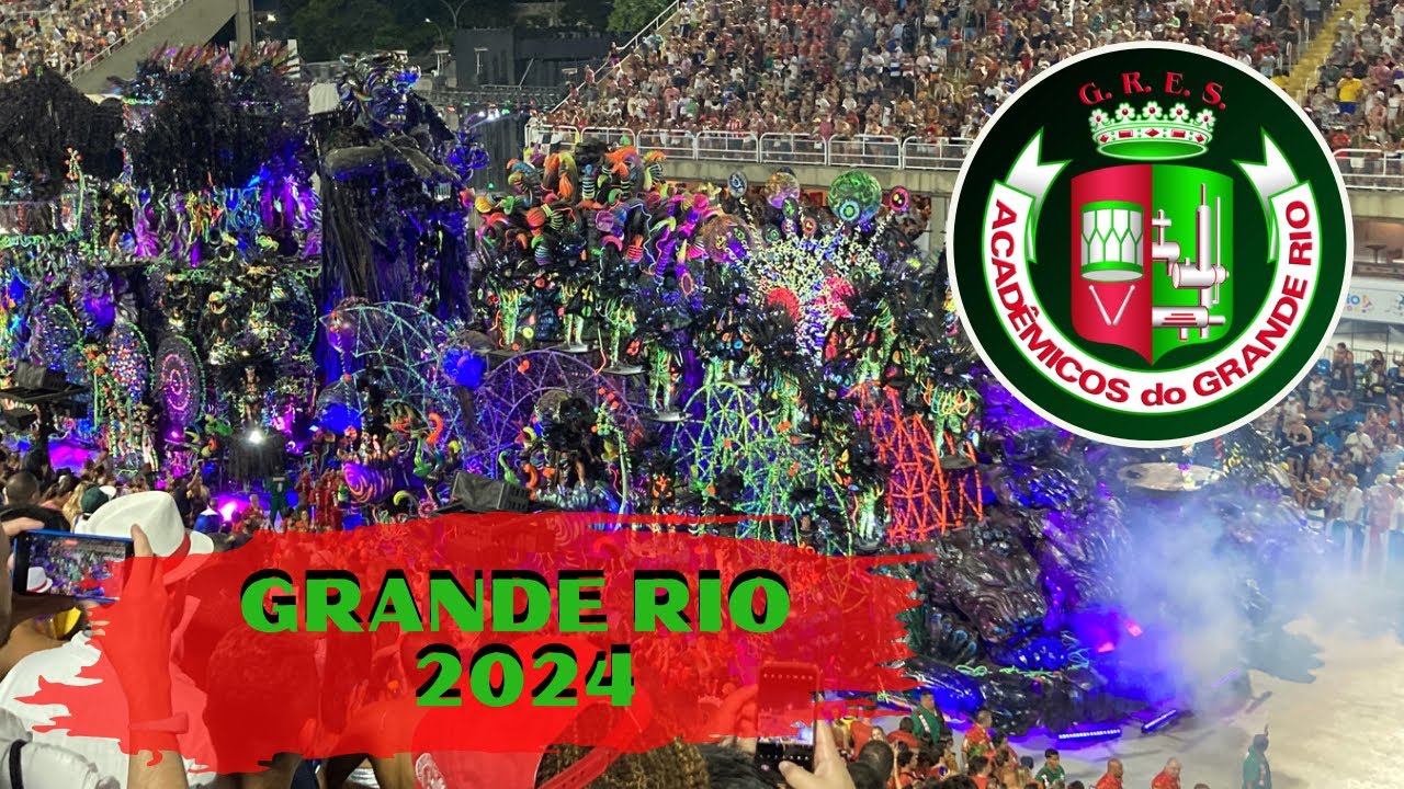 GRANDE RIO 2024 | GRUPO ESPECIAL | CARNAVAL RIO DE JANEIRO - 11.02.24